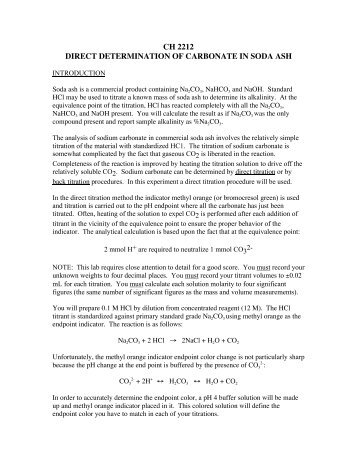 quantitative analysis of soda ash by Performing more trials (assuming some soda ash sample remains) data analysis determination of the percent na 2co 3 in the unknown soda ash sample 1 calculate the percent na 2co 3 in the unknown based on the average value of the five analyses make sure to record sample identification number 2 include data sheet and titration. quantitative analysis of soda ash by Performing more trials (assuming some soda ash sample remains) data analysis determination of the percent na 2co 3 in the unknown soda ash sample 1 calculate the percent na 2co 3 in the unknown based on the average value of the five analyses make sure to record sample identification number 2 include data sheet and titration.