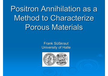 Positron Annihilation as a Method to Characterize Porous Materials