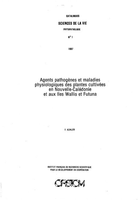 Agents pathogènes et maladies physiologiques des plantes ... - IRD