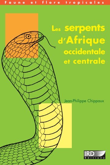 Les serpents d'Afrique occidentale et centrale - IRD
