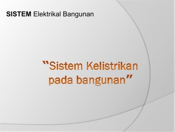 SISTEM Elektrikal Bangunan