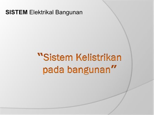 SISTEM Elektrikal Bangunan