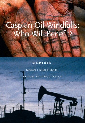 Caspian Oil Windfalls: Who Will Benefit? - Revenue Watch Institute