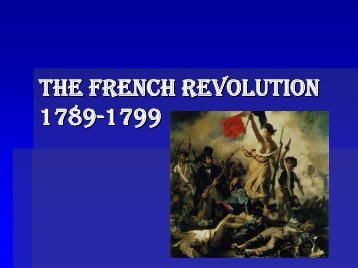 THE FRENCH REVOLUTION 1789-1799 - Darien Public Schools
