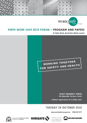 Perth Work Safe 2010 forum • PROGRAM AND PAPERS - Department of ...