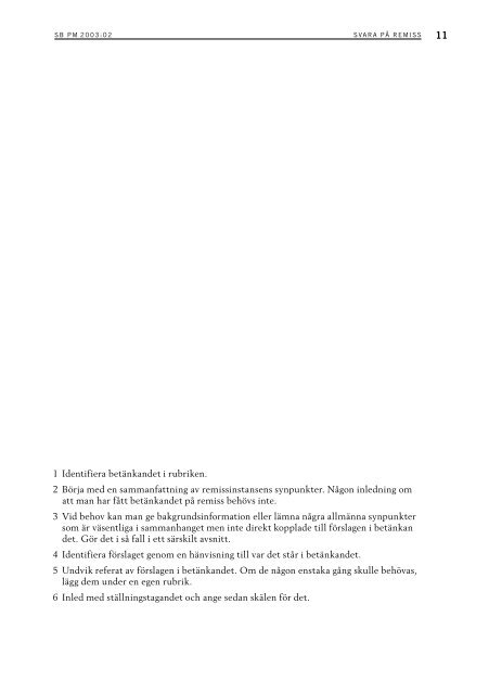 Svara på remiss - hur och varför, PM 2003:02 - Regeringen