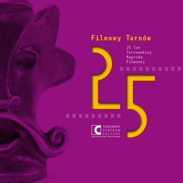 Filmowy Tarnów - Tarnowskie Centrum Kultury