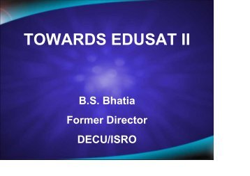 Towards Edusat II - Dr. B. S. Bhatia