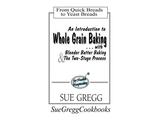 Whole Grain Baking - Sue Gregg Cookbooks