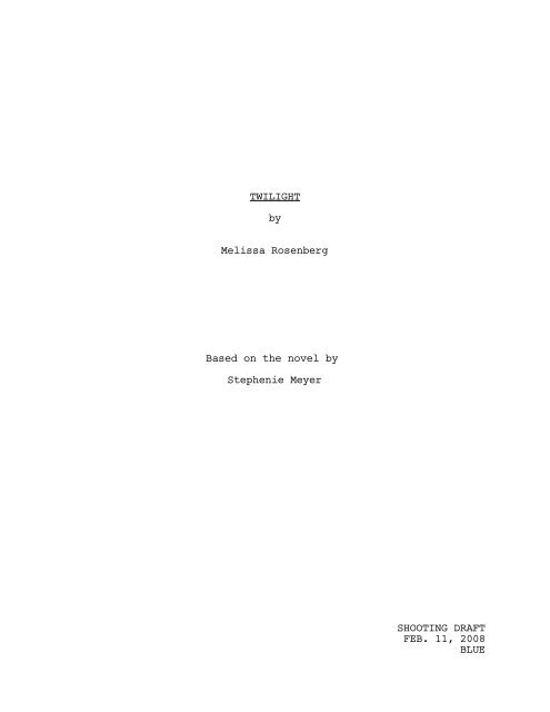 TWILIGHT by Melissa Rosenberg Based on the novel by Stephenie ...