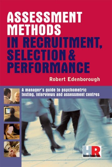 Assessment Methods in Recruitment, Selection & Performance : A ...