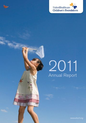 2011 UHCCF Annual Report - UnitedHealthcare Children's ...