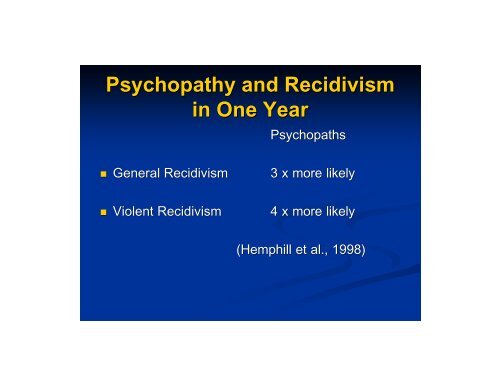 Psychopathy and Recidivism - ANNA Salter, PH.D.