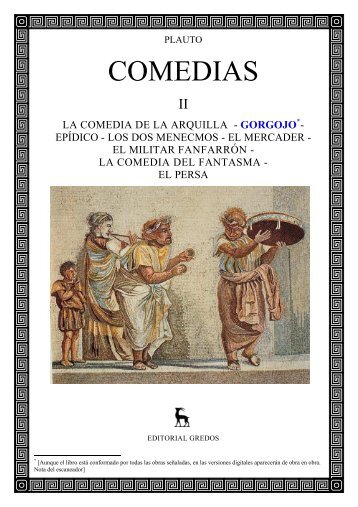 Plauto, Tito Macio - Comedias II - 2 - El Gorgojo - Historia Antigua