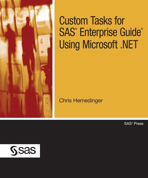 Custom Tasks for SAS® Enterprise Guide® Using Microsoft .NET