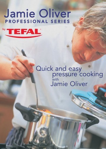 Quick and easy pressure cooking with Jamie Oliver - Tefal