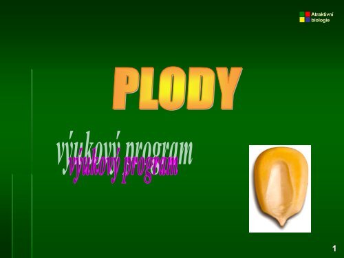 plody (1.86mb) - Atraktivní biologie