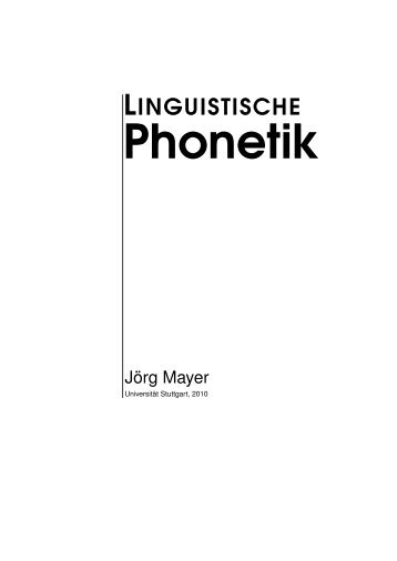 Linguistische Phonetik - Institut für Maschinelle Sprachverarbeitung ...