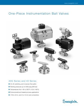 One-Piece Instrumentation Ball Valves, 40G Series and ... - Swagelok