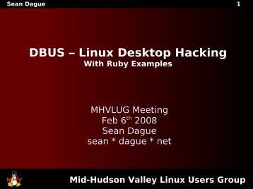 DBUS – Linux Desktop Hacking - Mid-Hudson Valley Linux Users ...