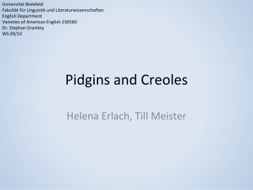 Pidgins and Creoles - Universität Bielefeld