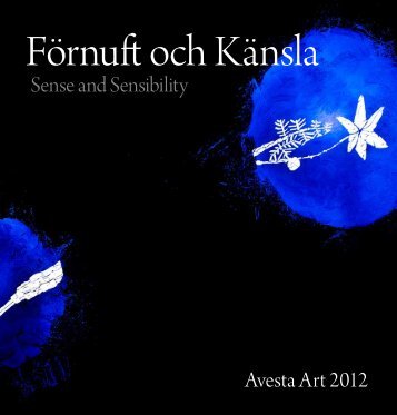 Avesta Art 2012 Sense and Sensibility - Verket