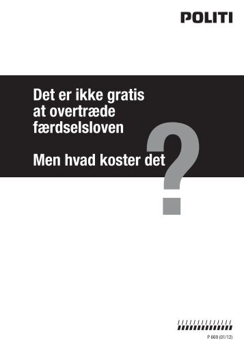 Det er ikke gratis at overtræde færdselsloven Men hvad koster det?