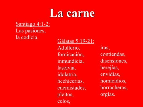 1.- La carne 2.- El mundo 3.- SatanÃ¡s - Iglesia Bautista "Nueva ...