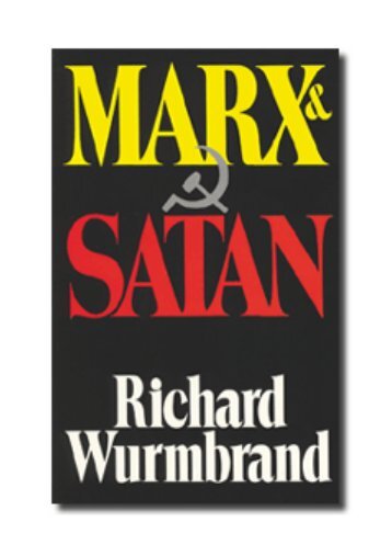 Wurmbrand, Richard - Marx and Satan - Christian Identity Forum