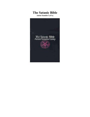 The Satanic Bible by Anton Szandor LaVey.pdf - Higher Intellect ...