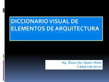 DICCIONARIO VISUAL DE ELEMENTOS DE ARQUITECTURA