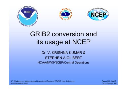 GRIB2 conversion and its usage at NCEP