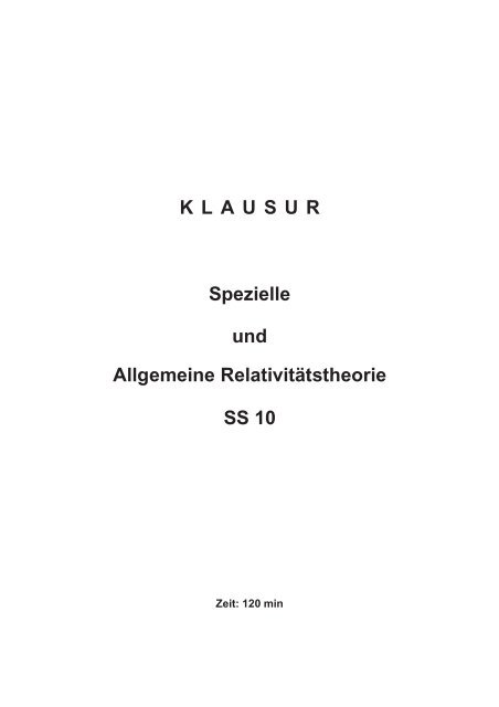 KLAUSUR Spezielle und Allgemeine Relativitätstheorie SS 10