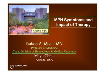 MPN Symptoms and Impact of Therapy Ruben A. Mesa ... - MPD Voice