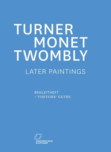 Turner MoneT TwoMbly - Staatsgalerie Stuttgart