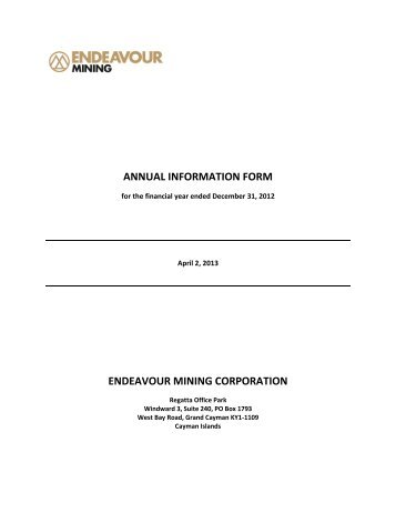 ANNUAL INFORMATION FORM ENDEAVOUR MINING CORPORATION