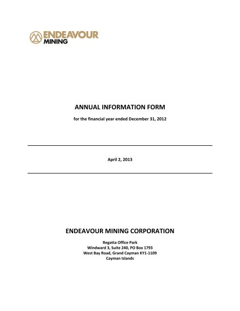 ANNUAL INFORMATION FORM ENDEAVOUR MINING CORPORATION