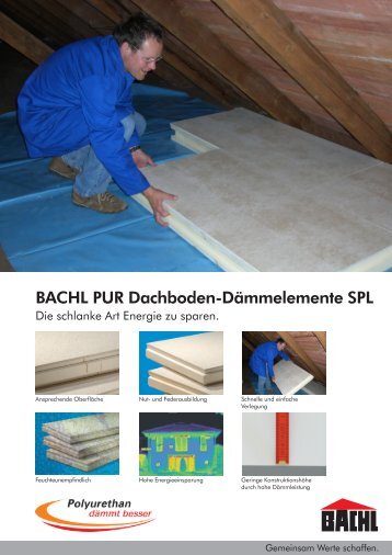 BACHL PUR Dachboden-Dämmelemente SPL - Karl Bachl GmbH ...