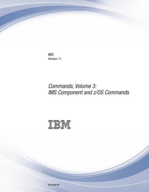 Commands, Volume 3: IMS Component and z/OS Commands - IBM