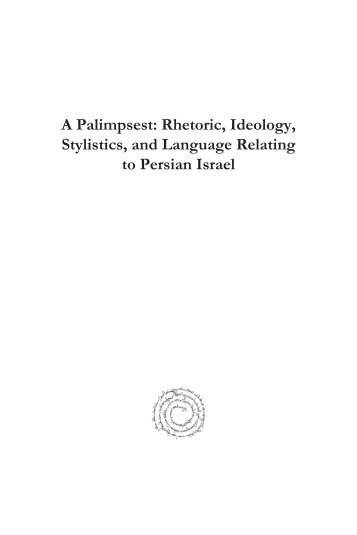 Rhetoric, Ideology, Stylistics, and Language Relating to Persian Israel