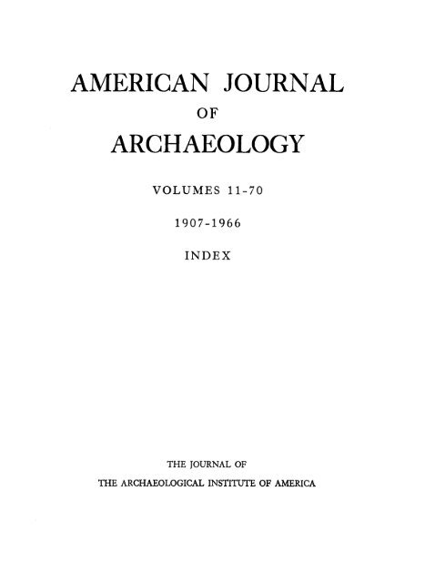 11–70 (1907–1966) - American Journal of Archaeology