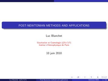 POST-NEWTONIAN METHODS AND APPLICATIONS - IHES