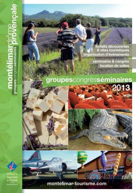 la brochure Groupes - Office de tourisme de Montélimar