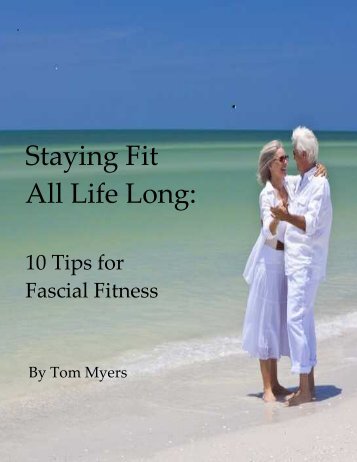 Tom Myers 10 Tips for Fascial Fitness