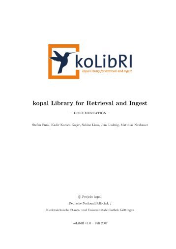 kopal Library for Retrieval and Ingest - kopal - Nestor