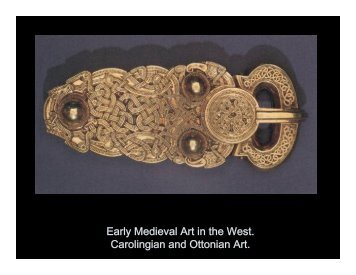 Early Medieval Art in the West. Carolingian and Ottonian Art.