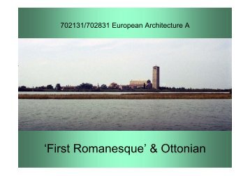 'First Romanesque' & Ottonian First Romanesque ... - Miles Lewis