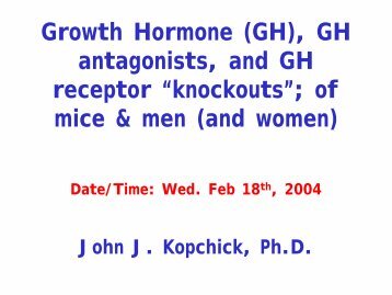 Growth Hormone (GH), GH antagonists, and GH receptor “knockouts ...