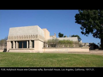 FLW, Imperial Hotel, Tokyo, Japan, 1915-22. FLW, Hollyhock House ...