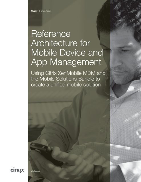 citrix-reference-architecture-for-mobile-device-and-app-management